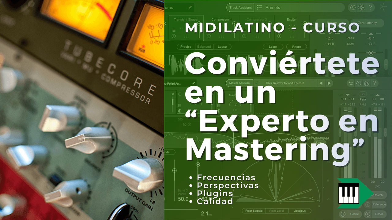 Conviértete en un “Experto en Mastering” - Midilatino
